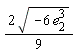 2*sqrt(-6*e[2]^3)*(1/9)