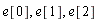 e[0], e[1], e[2]