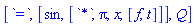 [`=`, [sin, [`*`, Pi, x, [f, t]]], Q]