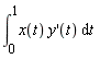 int(x(t)*(D(y))(t), t = 0 .. 1)