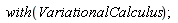 with(VariationalCalculus)