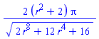 2*(r^2+2)*Pi/(2*r^8+12*r^4+16)^(1/2)