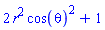 2*r^2*cos(theta)^2+1