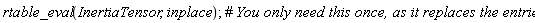 rtable_eval(InertiaTensor, inplace)