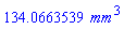 134.0663539*mm^3