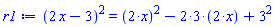Typesetting:-mrow(Typesetting:-mcomplete(Typesetting:-msup(Typesetting:-mrow(Typesetting:-mfenced(Typesetting:-mcomplete(Typesetting:-mrow(Typesetting:-mrow(Typesetting:-mn("2"), Typesetting:-mo("&InvisibleTimes;"), Typesetting:-mi("x")), Typesetting:-mo("&minus;"), Typesetting:-mn("3")), Typesetting:-_Hold([`%+`(2*x, -3)])))), Typesetting:-mn("2"), Typesetting:-msemantics = "^"), Typesetting:-_Hold([`%^`(`%+`(2*x, -3), 2)])), Typesetting:-mo("&equals;"), Typesetting:-mcomplete(Typesetting:-mrow(Typesetting:-mcomplete(Typesetting:-msup(Typesetting:-mrow(Typesetting:-mfenced(Typesetting:-mcomplete(Typesetting:-mrow(Typesetting:-mn("2"), Typesetting:-mo("&sdot;"), Typesetting:-mi("x")), Typesetting:-_Hold([`%*`(2, x)])))), Typesetting:-mn("2"), Typesetting:-msemantics = "^"), Typesetting:-_Hold([`%^`(`%*`(2, x), 2)])), Typesetting:-mo("&minus;"), Typesetting:-mcomplete(Typesetting:-mrow(Typesetting:-mn("2"), Typesetting:-mo("&sdot;"), Typesetting:-mn("3"), Typesetting:-mo("&sdot;"), Typesetting:-mfenced(Typesetting:-mcomplete(Typesetting:-mrow(Typesetting:-mn("2"), Typesetting:-mo("&sdot;"), Typesetting:-mi("x")), Typesetting:-_Hold([`%*`(2, x)])))), Typesetting:-_Hold([`%*`(2, 3, `%*`(2, x))])), Typesetting:-mo("&plus;"), Typesetting:-mcomplete(Typesetting:-msup(Typesetting:-mrow(Typesetting:-mn("3")), Typesetting:-mn("2"), Typesetting:-msemantics = "^"), Typesetting:-_Hold([`%^`(3, 2)]))), Typesetting:-_Hold([`%+`(`%^`(`%*`(2, x), 2), `%*`(-2, 3, `%*`(2, x)), `%^`(3, 2))])))