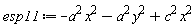esp11 := -a^2*x^2-a^2*y^2+c^2*x^2