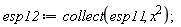 esp12 := collect(esp11, x^2);