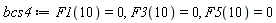 bcs4 := F1(10) = 0, F3(10) = 0, F5(10) = 0