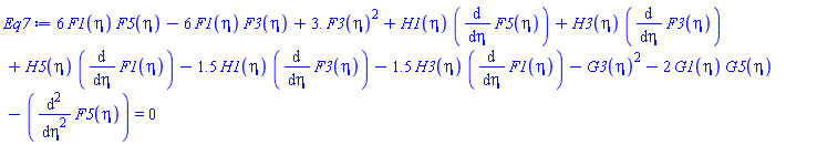 6*F1(eta)*F5(eta)-6*F1(eta)*F3(eta)+3.*F3(eta)^2+H1(eta)*(diff(F5(eta), eta))+H3(eta)*(diff(F3(eta), eta))+H5(eta)*(diff(F1(eta), eta))-1.5*H1(eta)*(diff(F3(eta), eta))-1.5*H3(eta)*(diff(F1(eta), eta))-G3(eta)^2-2*G1(eta)*G5(eta)-(diff(diff(F5(eta), eta), eta)) = 0