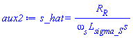 s_hat = R__R/(omega__s*L__sigma_S*s)