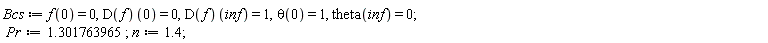 Bcs := f(0) = 0, (D(f))(0) = 0, (D(f))(inf) = 1, theta(0) = 1, theta(inf) = 0;