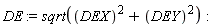 DE := sqrt(DEX^2+DEY^2):