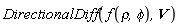 DirectionalDiff(f(rho, phi), V)