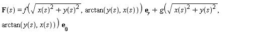 F(s) = f(sqrt(x(s)^2+y(s)^2), arctan(y(s), x(s)))*e[r]+g(sqrt(x(s)^2+y(s)^2), arctan(y(s), x(s)))*e[theta]