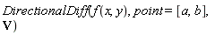 DirectionalDiff(f(x, y), point = [a, b], V)