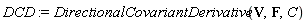 DCD := DirectionalCovariantDerivative(V, F, C)