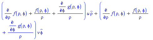 (diff(f(rho, phi), rho)+f(rho, phi)/rho+(diff(g(rho, phi), phi))/rho)*u*_rho+(diff(f(rho, phi), rho)+f(rho, phi)/rho+(diff(g(rho, phi), phi))/rho)*v*_phi