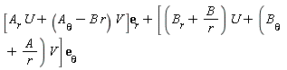 [A[r]*U+(A[theta]-B*r)*V]*e[r]+[(B[r]+B/r)*U+(B[theta]+A/r)*V]*e[theta]