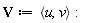 V := `<,>`(u, v)