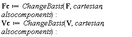 Fc := ChangeBasis(F, cartesian, alsocomponents); Vc := ChangeBasis(V, cartesian, alsocomponents)