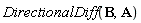 DirectionalDiff(B, A)
