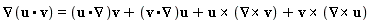 VectorCalculus[Nabla](u.v) = Typesetting[delayDotProduct](u.VectorCalculus[Nabla], v, true)+Typesetting[delayDotProduct](v.VectorCalculus[Nabla], u, true)+`&x`(u, `&x`(VectorCalculus[Nabla], v))+`&x`(v, `&x`(VectorCalculus[Nabla], u))
