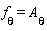 f[theta] = A[theta]