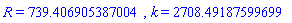 R = HFloat(739.4069053870044), k = HFloat(2708.491875996988)