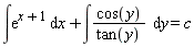int(exp(x+1), x)+int(cos(y)/tan(y), y) = c