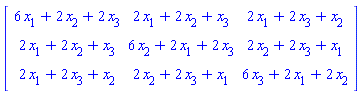 Matrix([[6*x[1]+2*x[2]+2*x[3], 2*x[1]+2*x[2]+x[3], 2*x[1]+2*x[3]+x[2]], [2*x[1]+2*x[2]+x[3], 6*x[2]+2*x[1]+2*x[3], 2*x[2]+2*x[3]+x[1]], [2*x[1]+2*x[3]+x[2], 2*x[2]+2*x[3]+x[1], 6*x[3]+2*x[1]+2*x[2]]])