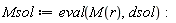 Msol := eval(M(r), dsol):