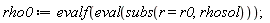 rho0 := evalf(eval(subs(r = r0, rhosol)));