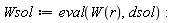 Wsol := eval(W(r), dsol):