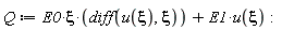 Q := E0*xi*(diff(u(xi), xi))+E1*u(xi):