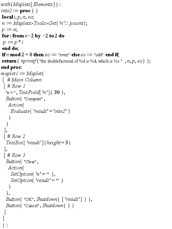 with(Maplets[Elements]):