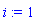i := 1