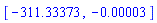 [-311.33373, -0.3e-4]