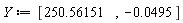 Y := [250.56151, -0.495e-1]