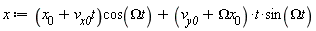 x := (x[0]+v[x0]*t)*cos(Omega*t)+(v[y0]+Omega*x[0])*t*sin(Omega*t)
