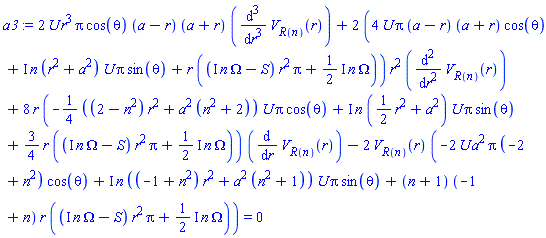 2*U*r^3*Pi*cos(theta)*(a-r)*(a+r)*(diff(diff(diff(V[R(n)](r), r), r), r))+2*(4*U*Pi*(a-r)*(a+r)*cos(theta)+I*n*(r^2+a^2)*U*Pi*sin(theta)+r*((I*n*Omega-S)*r^2*Pi+((1/2)*I)*n*Omega))*r^2*(diff(diff(V[R(n)](r), r), r))+8*r*(-(1/4)*((2-n^2)*r^2+a^2*(n^2+2))*U*Pi*cos(theta)+I*n*((1/2)*r^2+a^2)*U*Pi*sin(theta)+(3/4)*r*((I*n*Omega-S)*r^2*Pi+((1/2)*I)*n*Omega))*(diff(V[R(n)](r), r))-2*V[R(n)](r)*(-2*U*a^2*Pi*(-2+n^2)*cos(theta)+I*n*((-1+n^2)*r^2+a^2*(n^2+1))*U*Pi*sin(theta)+(n+1)*(-1+n)*r*((I*n*Omega-S)*r^2*Pi+((1/2)*I)*n*Omega)) = 0