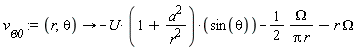 v[Theta0] := proc (r, theta) options operator, arrow; -U*(1+a^2/r^2)*sin(theta)-(1/2)*Omega/(Pi*r)-r*Omega end proc