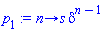 proc (n) options operator, arrow; s*delta^(n-1) end proc