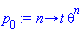 proc (n) options operator, arrow; t*theta^n end proc