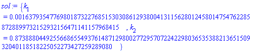 {k[1] = 0.1637935477698018732276851530308612938004131156280124580147547622858728899732152932156471141157968415e-2, k[2] = .8738880449255668655493761487129800277295707224229803653538821365150932040118518225052273427259289080}