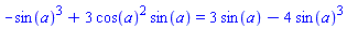 -sin(a)^3+3*cos(a)^2*sin(a) = 3*sin(a)-4*sin(a)^3