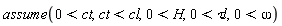 assume(0 < ct, ct < cl, 0 < H, 0 < `&tau;l`, 0 < omega)