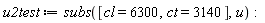 u2test := subs([cl = 6300, ct = 3140], u):