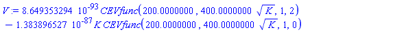 0.8649353294e-92*CEVfunc(200.0000000, 400.0000000*K^(1/2), 1, 2)-0.1383896527e-86*K*CEVfunc(200.0000000, 400.0000000*K^(1/2), 1, 0)