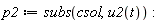 p2 := subs(csol, u2(t))
